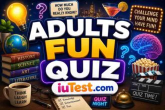 Fun Quiz for Adults - 50 Questions to Challenge Everything